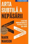 Arta subtila a nepasarii. Editie de colectie