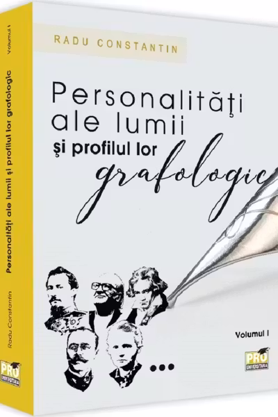 Personalități ale lumii și profilul lor grafologic. Vol.1