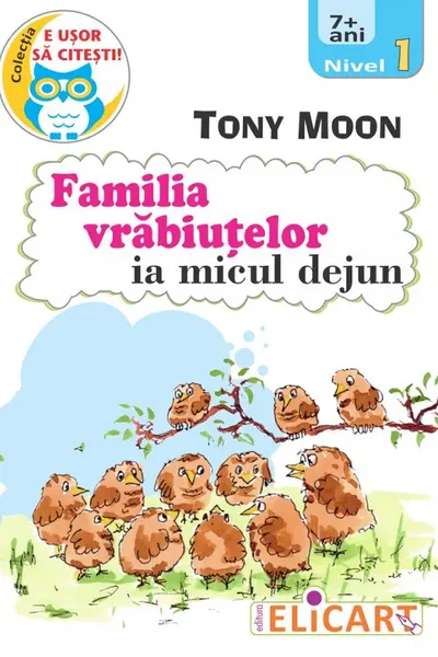 Familia vrăbiuțelor ia micul dejun. Nivel 1 (7+ ani)