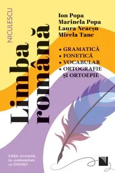 Limba romana. Gramatica, fonetica, vocabular, ortografie si ortoepie in conformitate cu DOOM3