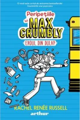 Peripetiile lui Max Crumbly 1. Eroul din dulap