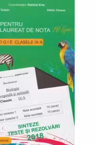 Ghid pentru bacalaureat 2018 de nota 10 (zece) la Biologie. Clasele IX-X. Sinteze, teste si rezolvari