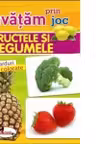 Invatam prin joc fructele si legumele +3ani