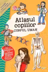 Atlasul copiilor. Corpul uman