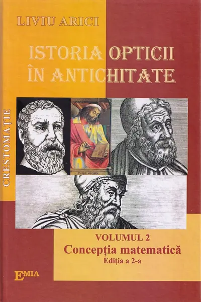 Istoria opticii in Antichitate. Crestomatie. Vol.2: Conceptia matematica Ed.2