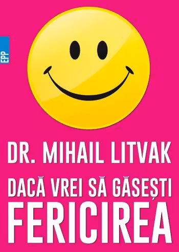 Dacă vrei să găsești fericirea