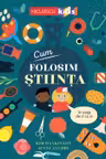 Cum folosim stiinta in viata de zi cu zi