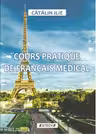 Cours pratique de francais medical
