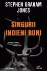 Buzz Books. SINGURII INDIENI BUNI.