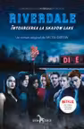 Întoarcerea la Shadow Lake. Seria Riverdale Vol.2