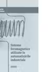 Sisteme feromagnetice utilizate in automatizarile industriale