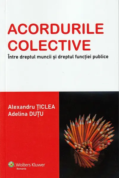 Acordurile colective. Între dreptul muncii și dreptul funcției publice