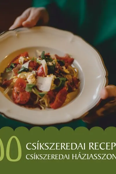 100 csíkszeredai recept, 100 csíkszeredai háziasszony