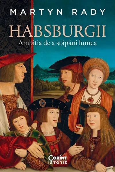 Habsburgii. Ambitia de a stapani lumea