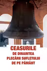 Ceasurile de dinaintea plecării sufletului de pe pământ