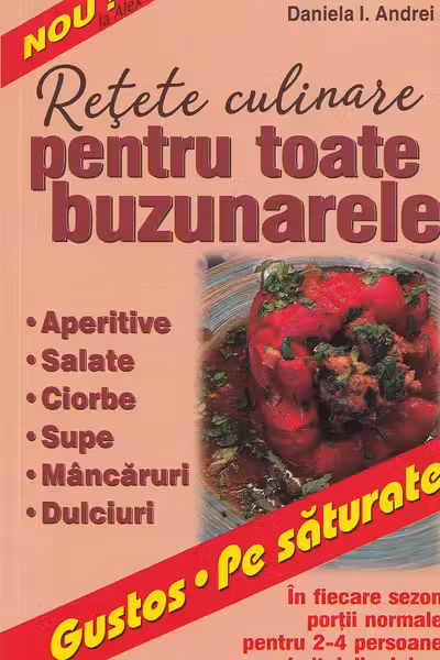 Rețete culinare pentru toate buzunarele. Gustos. Pe săturate