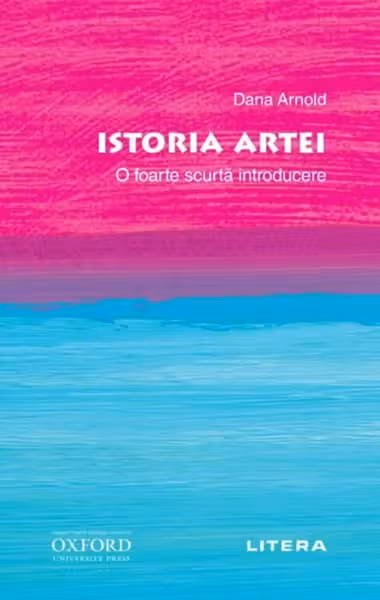 OXFORD. ISTORIA ARTEI. O foarte scurta introducere.