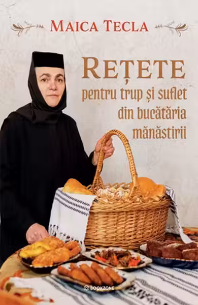 Retete pentru trup si suflet din bucataria manastirii