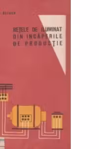 Retele de iluminat din incaperile de productie
