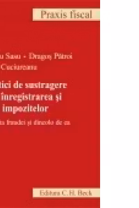 Practici de sustragere de la inregistrarea si plata impozitelor