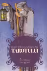 Unele taine dezvaluite ale Tarotului
