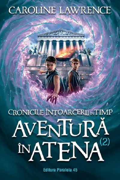 Cronicile întoarcerii în timp Vol.2: Aventura în Atena