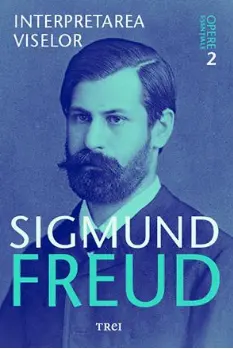 Freud Opere Esentiale vol. 2 Interpretarea viselor