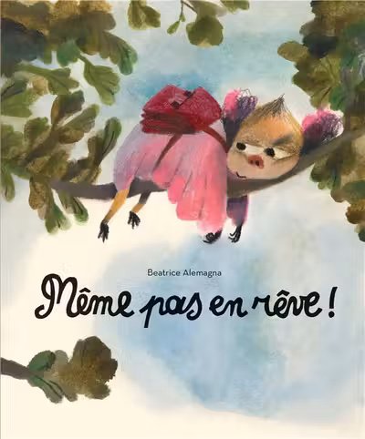 Meme pas en reve!