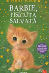Biblioteca pentru copii. BARBIE PISICUTA SALVATA. editie noua