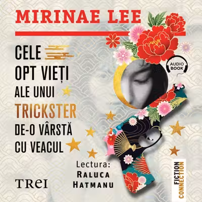 Cele opt vieți ale unui trickster de-o vârstă cu veacul (audiobook)