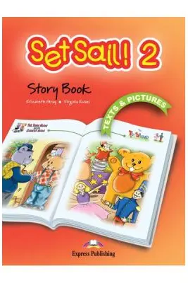 Curs limba engleza Set Sail 2. Story book The Town Mouse and the Country Mouse & The Toy Soldier - Virginia Evans, Elizabeth Gray