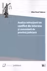 Analiza infracțiunii de conflict de interese si comentarii de practica judiciara