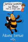 Jurnalul jucariilor lui Robin. Albina Bertie