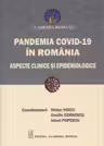 Pandemia Covid-19 în România. Aspecte clinice și epidemiologice