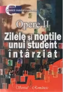 Opere II. Zilele si noptile unui student intarziat