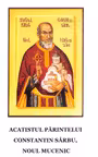 Acatistul parintelui Constantin Sarbu, noul mucenic