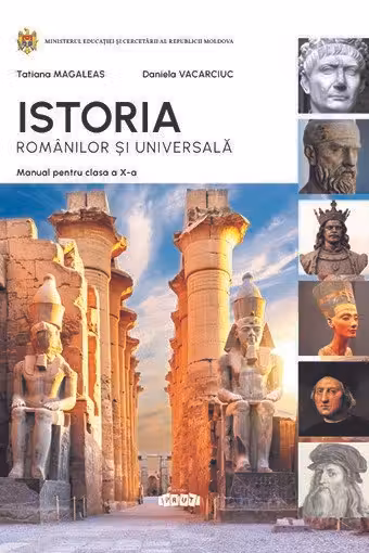 Istoria romanilor si universala. Manual - clasa a 10-a