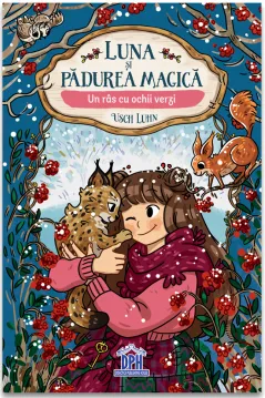 Luna si padurea magica. Volumul 5: Un ras cu ochii verzi