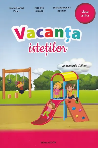 Vacanța istețeților - Clasa 3