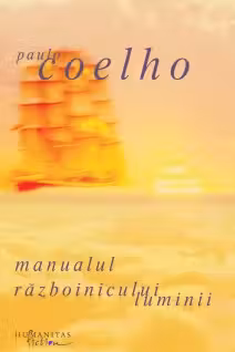 Manualul razboinicului luminii. Humanitas