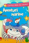 Cartea mea de colorat: Aventuri marine
