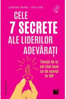 Cele 7 secrete ale liderilor adevarati