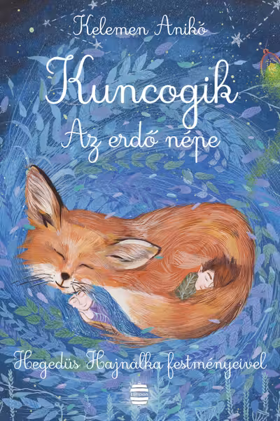 Kuncogik - Az erdo nepe