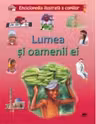 Enciclopedia ilustrata a copiilor. Lumea si oamenii ei.