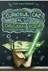 Curiosul caz al lui Origami Yoda