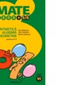 ARITMETICA. ALGEBRA. GEOMETRIE. CLASA A VI-A. PARTEA A II-A