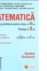 MATEMATICA - Exercitii si probleme pentru clasa a VI-a (partea a 2-a)(editia a II-a) ALGEBRA. GEOMETRIE