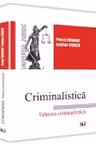 Criminalistica. Tehnica criminalistică