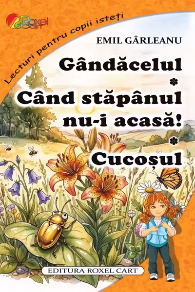 Gandacelul. Cand stapanul nu-i acasa. Cucosul