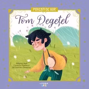 Povesti de Aur. TOM DEGETEL.